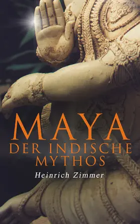 Zimmer |  Maya der indische Mythos | eBook | Sack Fachmedien