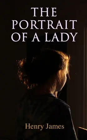 James |  The Portrait of a Lady (Annotated) | eBook | Sack Fachmedien