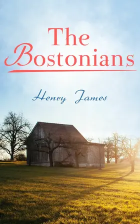 James |  The Bostonians (Annotated) | eBook | Sack Fachmedien