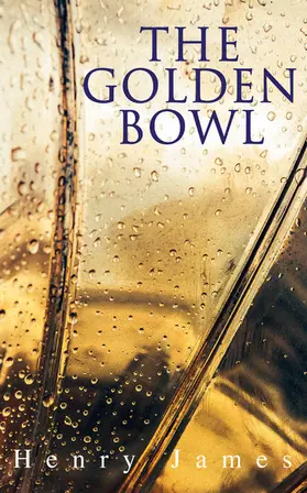 James |  The Golden Bowl (Annotated) | eBook | Sack Fachmedien