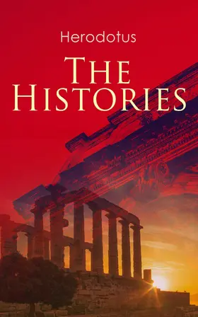 Herodotus / E-Artnow |  The Histories (Annotated) | eBook | Sack Fachmedien