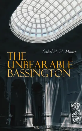 Munro |  The Unbearable Bassington (Annotated) | eBook | Sack Fachmedien