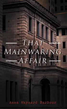 Barbour |  That Mainwaring Affair | eBook | Sack Fachmedien