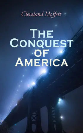 Moffett |  The Conquest of America | eBook | Sack Fachmedien