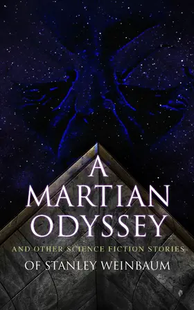 Weinbaum |  A Martian Odyssey and Other Science Fiction Stories of Stanley Weinbaum | eBook | Sack Fachmedien