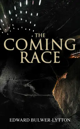 Bulwer-Lytton |  The Coming Race | eBook | Sack Fachmedien