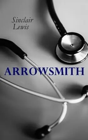 Lewis |  Arrowsmith (Annotated) | eBook | Sack Fachmedien
