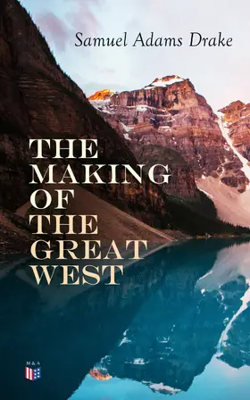 Drake |  The Making of the Great West | eBook | Sack Fachmedien