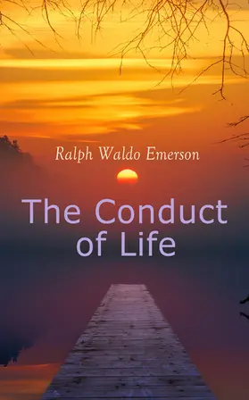 Emerson |  The Conduct of Life (Annotated) | eBook | Sack Fachmedien