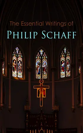 Schaff |  The Essential Writings of Philip Schaff | eBook | Sack Fachmedien