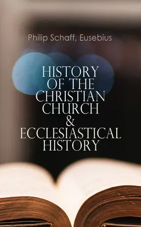 Schaff |  History of the Christian Church & Ecclesiastical History | eBook | Sack Fachmedien