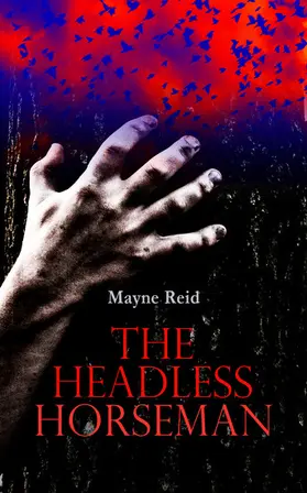 Reid |  The Headless Horseman (Annotated) | eBook | Sack Fachmedien