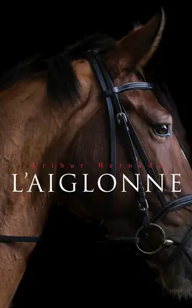 Bernède |  L'Aiglonne | eBook | Sack Fachmedien
