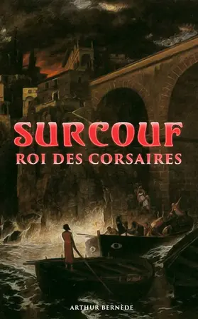 Bernède |  Surcouf - Roi des corsaires | eBook | Sack Fachmedien