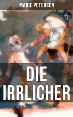 Petersen |  DIE IRRLICHER | eBook | Sack Fachmedien