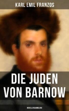 Franzos |  Die Juden von Barnow (Novellensammlung) | eBook | Sack Fachmedien
