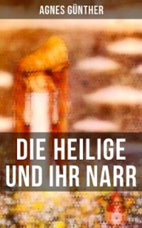 Günther |  Die Heilige und ihr Narr | eBook | Sack Fachmedien