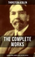 Veblen |  The Complete Works of Thorstein Veblen: Economics Books, Business Essays & Political Articles | eBook | Sack Fachmedien