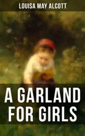 Alcott |  A GARLAND FOR GIRLS | eBook | Sack Fachmedien
