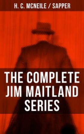 Mcneile |  THE COMPLETE JIM MAITLAND SERIES | eBook | Sack Fachmedien