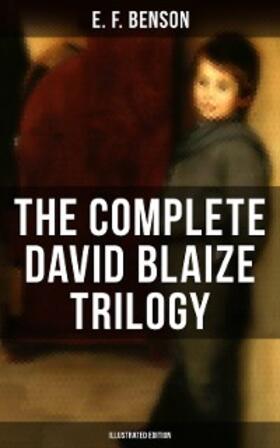 Benson |  The Complete David Blaize Trilogy (Illustrated Edition) | eBook | Sack Fachmedien