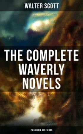 Scott |  The Complete Waverly Novels (26 Books in One Edition) | eBook | Sack Fachmedien