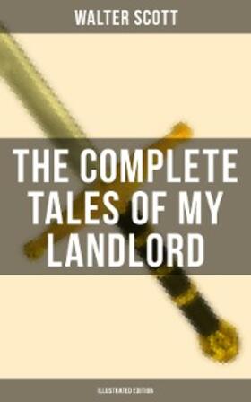 Scott |  The Complete Tales of My Landlord (Illustrated Edition) | eBook | Sack Fachmedien