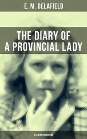 Delafield | THE DIARY OF A PROVINCIAL LADY (Illustrated Edition) | E-Book | sack.de