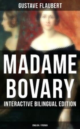 Flaubert |  Madame Bovary - Interactive Bilingual Edition (English / French) | eBook | Sack Fachmedien