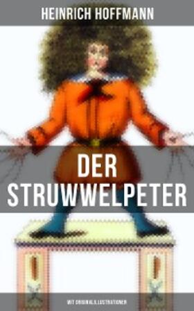 Hoffmann | Der Struwwelpeter (Mit Originalillustrationen) | E-Book | sack.de