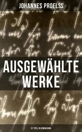 Proelß |  Ausgewählte Werke (31 Titel in einem Band) | eBook | Sack Fachmedien