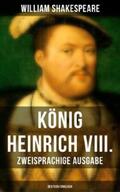 Shakespeare |  König Heinrich VIII. (Zweisprachige Ausgabe: Deutsch/Englisch) | eBook | Sack Fachmedien