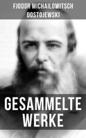 Dostojewski |  Gesammelte Werke von Dostojewski | eBook | Sack Fachmedien