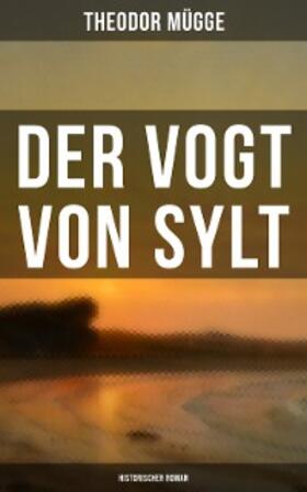 Mügge |  Der Vogt von Sylt (Historischer Roman) | eBook | Sack Fachmedien