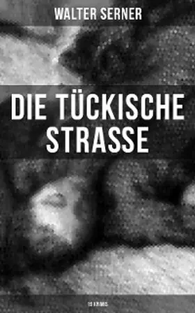 Serner |  Die tückische Straße (19 Krimis) | eBook | Sack Fachmedien