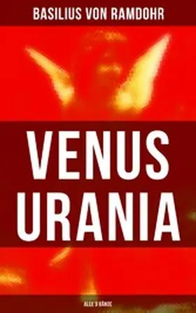 Ramdohr |  Venus Urania (Alle 3 Bände) | eBook | Sack Fachmedien