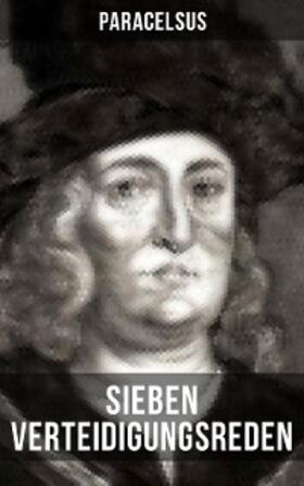 Paracelsus |  Sieben Verteidigungsreden | eBook | Sack Fachmedien