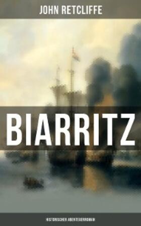 Retcliffe |  BIARRITZ: Historischer Abenteuerroman | eBook | Sack Fachmedien