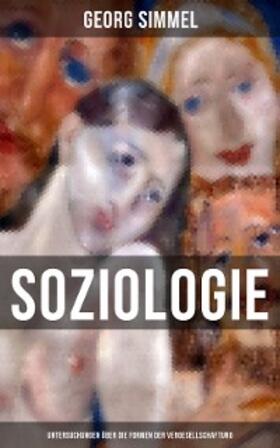 Simmel |  Soziologie: Untersuchungen über die Formen der Vergesellschaftung | eBook | Sack Fachmedien