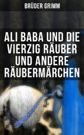 Hauff / Gonzenbach / Andersen |  Ali Baba und die vierzig Räuber und andere Räubermärchen | eBook | Sack Fachmedien