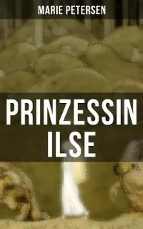 Petersen |  Prinzessin Ilse | eBook | Sack Fachmedien