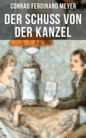 Meyer |  Der Schuß von der Kanzel | eBook | Sack Fachmedien