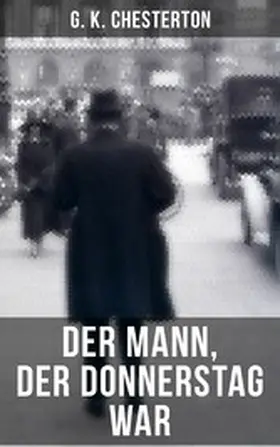 Chesterton |  Der Mann, der Donnerstag war | eBook | Sack Fachmedien