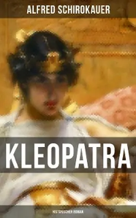 Schirokauer |  KLEOPATRA: Historischer Roman | eBook | Sack Fachmedien