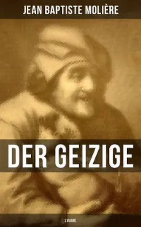 Molière |  Der Geizige (L'Avare) | eBook | Sack Fachmedien