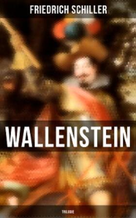 Schiller |  Wallenstein (Trilogie) | eBook | Sack Fachmedien