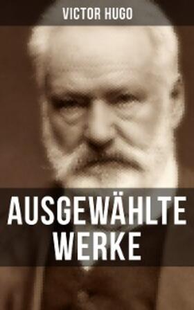 Hugo |  Ausgewählte Werke von Victor Hugo | eBook | Sack Fachmedien