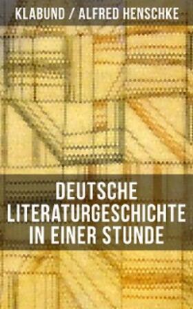 Henschke |  Deutsche Literaturgeschichte in einer Stunde | eBook | Sack Fachmedien