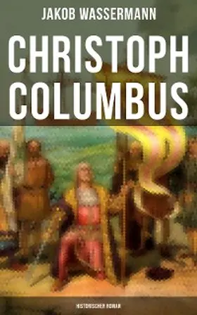 Wassermann |  Christoph Columbus: Historischer Roman | eBook | Sack Fachmedien