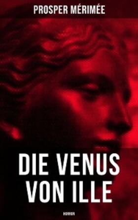 Mérimée |  Die Venus von Ille - Horror | eBook | Sack Fachmedien